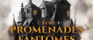 Promenades Fantômes_1