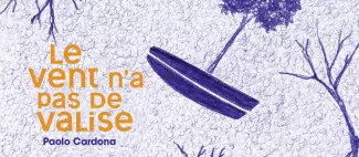 Affiche Le vent n'a pas de valise - Crédit graphisme Manuela Huot-Tertrin