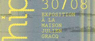 Exposition Archipels - Maison julien Gracq