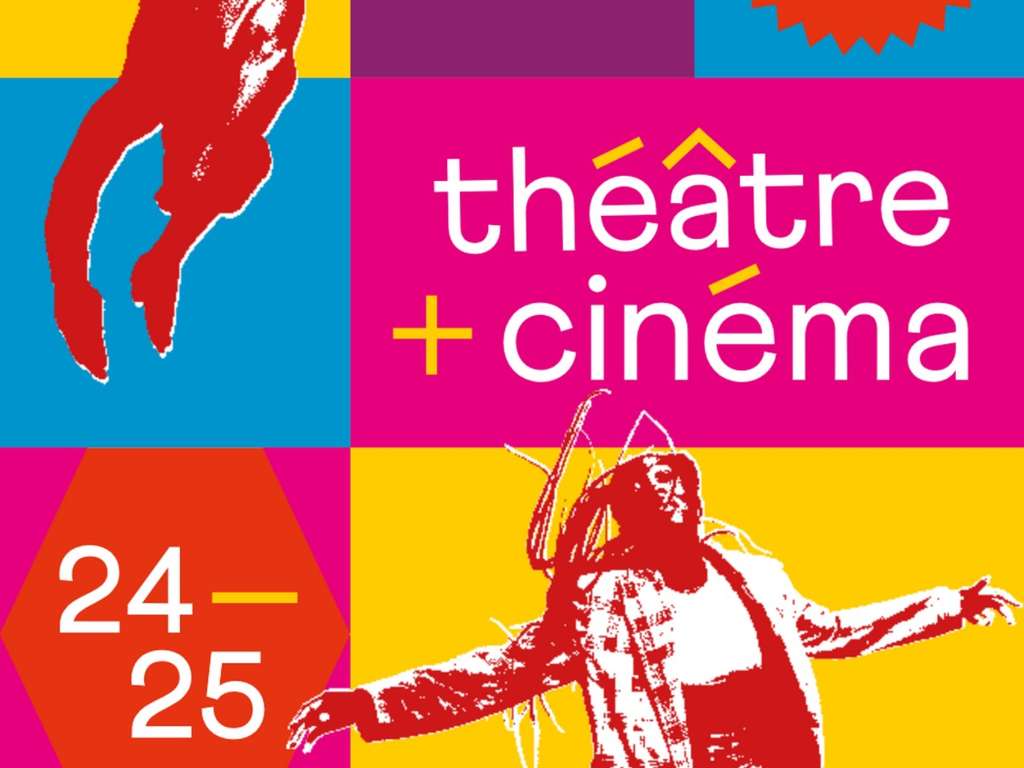 THÉÂTRE + CINEMA 2024-2025