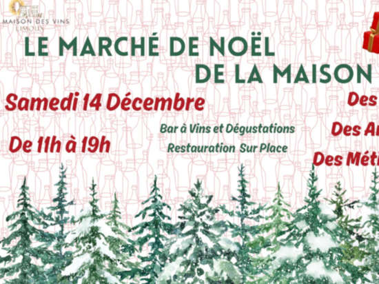 LE MARCHÉ DE NOËL DE LA MAISON DES VINS