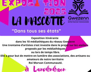 Exposition « La Mascotte Gwezenn dans tous ses états »