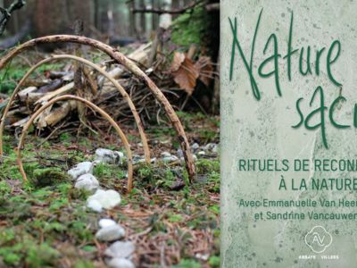 Ateliers - Nature sacrée – Rituels de reconnexion à la Nature