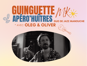 Apéro'Huîtres avec Oleg et Oliver