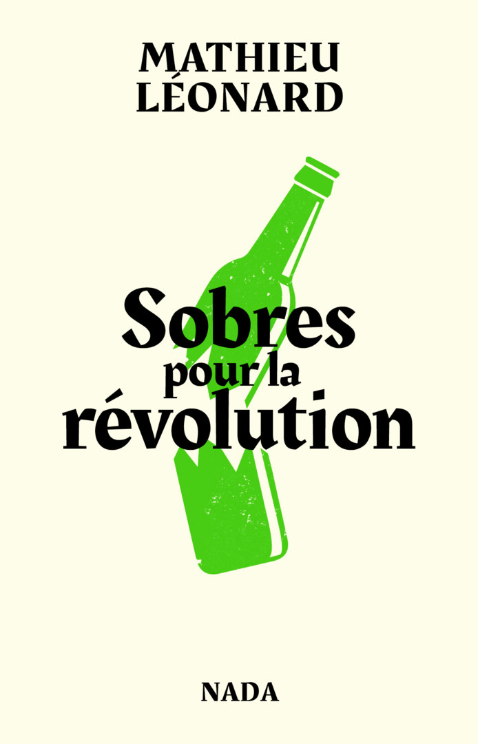 Sobres pour la révolution - Les Anarchistes contre l'alcool, (éd. Nada 2026)