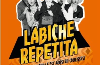 Comédie : Labiche Repetita