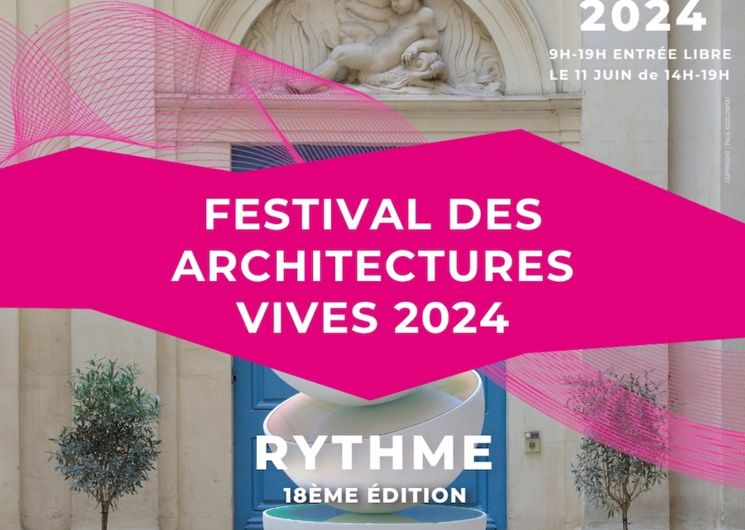 Festival des Architectures Vives 2024 à Montpellier