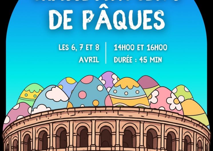 Chasse aux Oeufs aux Arènes de Nîmes_Nîmes