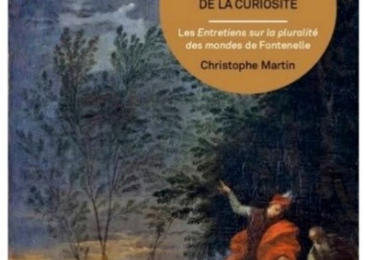 Festival les Chemins de Tolérance - Fontenelle, le Goût de la Science et la Culture de la Curiosité_Valleraugue