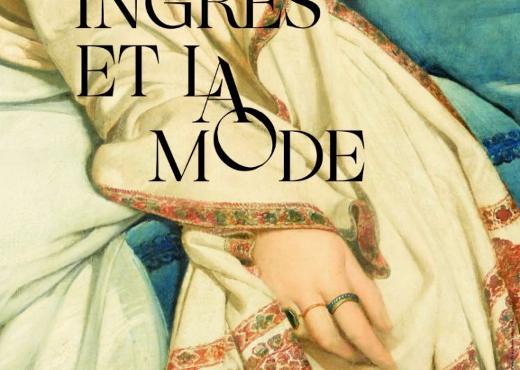 Exposition : Ingres et la mode_Montauban
