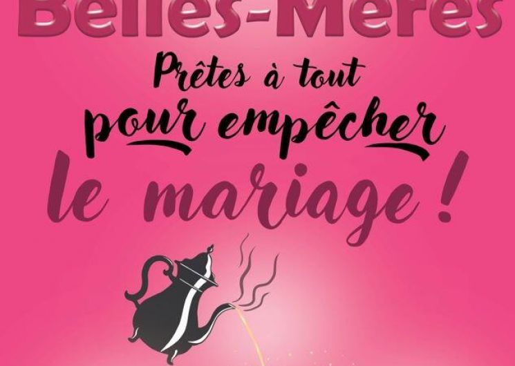 Festival de Théâtre Uzès en Scène - Les belles-mères prêtes à tout pour empêcher le mariage_Uzès