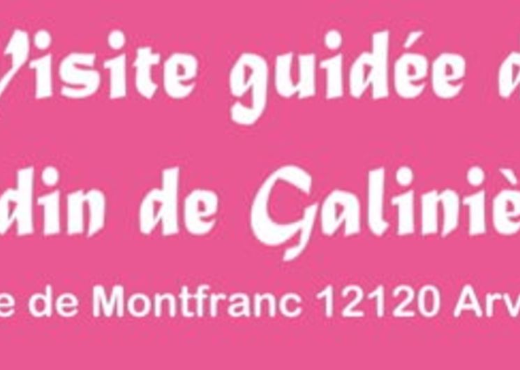 VISITE GUIDEE du jardin de Galinières