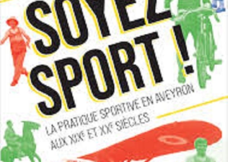 Exposition : Soyez sport ! La pratique sportive en Aveyron aux XIXe et XXe siècles