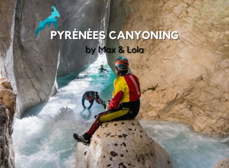 PYRÉNÉES CANYONING BY MAX & LOLA 