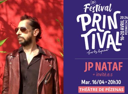 25ÈME PRINTIVAL - JP NATAF + INVITE.E.S 