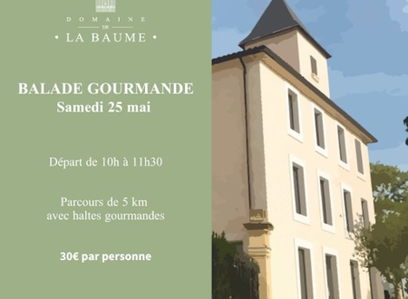 BALADE GOURMANDE - DOMAINE DE LA BAUME 