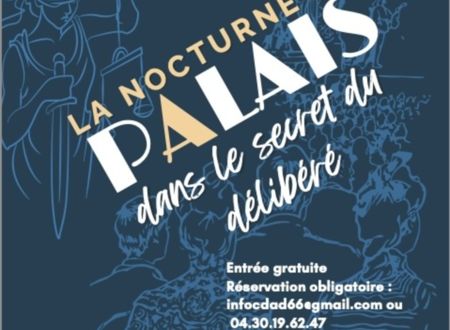 LA NOCTURNE DU PALAIS DANS LE SECRET DU DÉLIBÉRÉ 