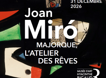 JOAN MIRÓ - MAJORQUE, L'ATELIER DES RÊVES - EXPO 