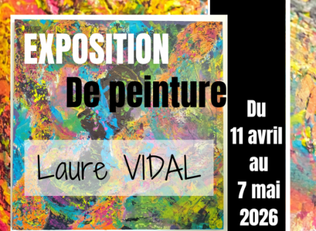 EXPOSITION DE PEINTURE - LAURE VIDAL 