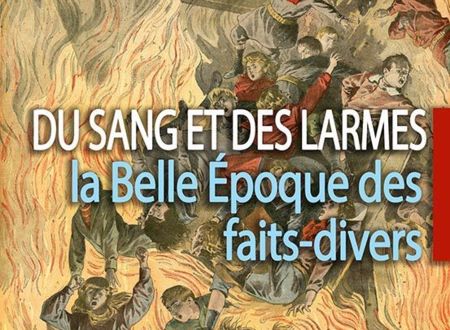 Exposition « Du sang et des larmes. La Belle Époque des faits-divers » 