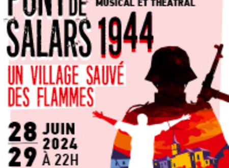SPECTACLE "Pont de Salars 1944: Un Village Sauvé des Flammes" Du 28 au 29 juin 2024