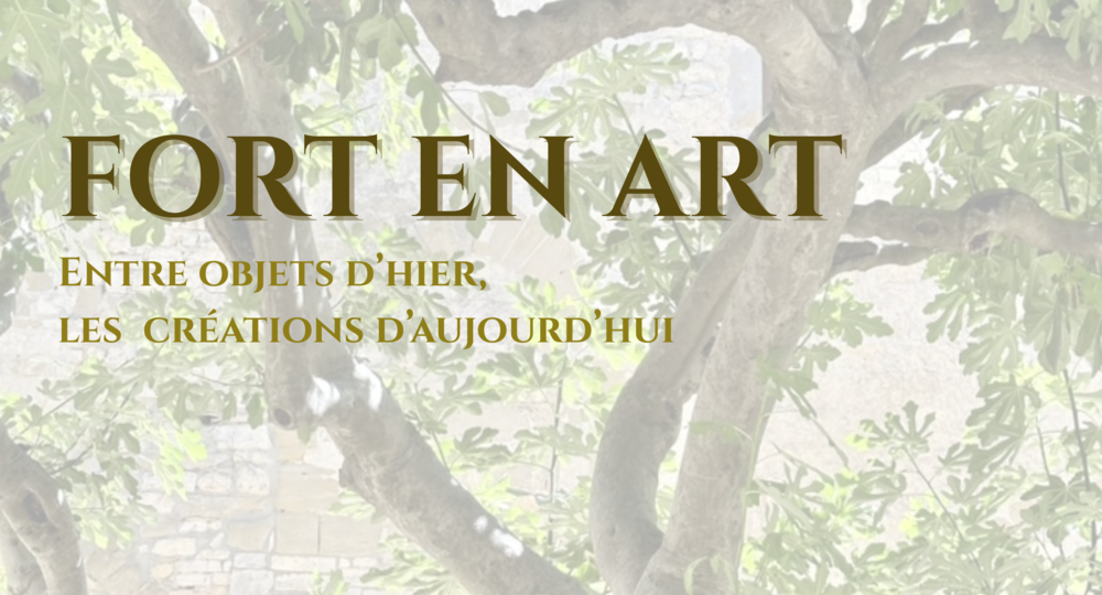 Exposition - Fort en Art