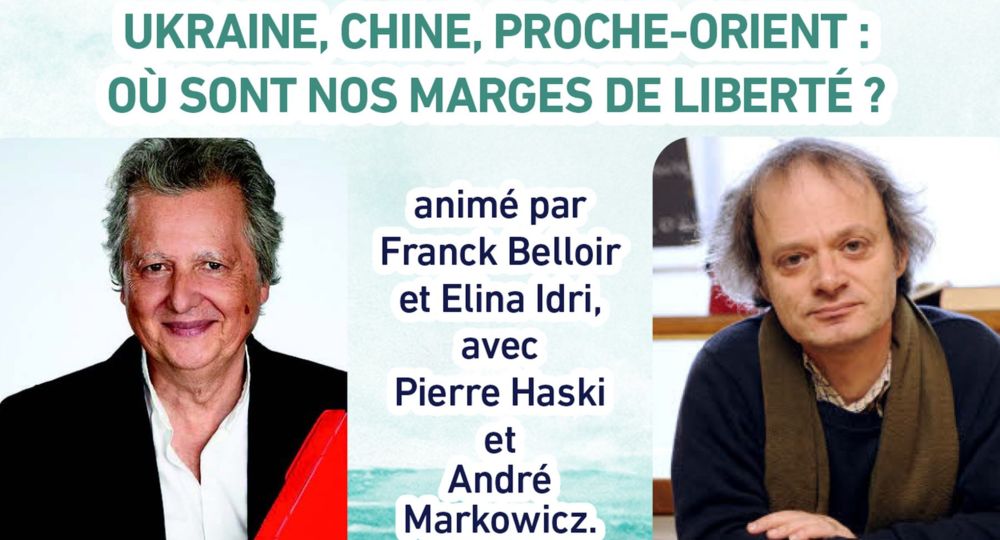 Ukraine, Chine, Proche-Orient : où sont nos marges de liberté ?