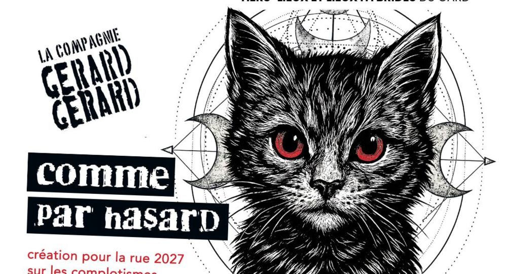 La Nuit du Cirque • Sortie de résidence - Comme par Hasard • Cie Gérard Gérard_La Grand-Combe