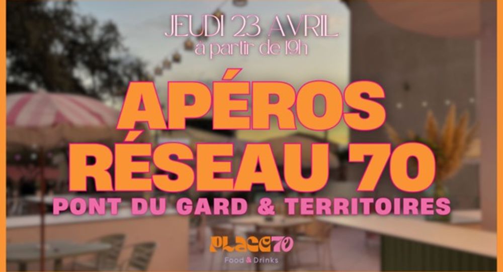 Apéros Réseau 70 Pont du Gard et territoires_Estézargues