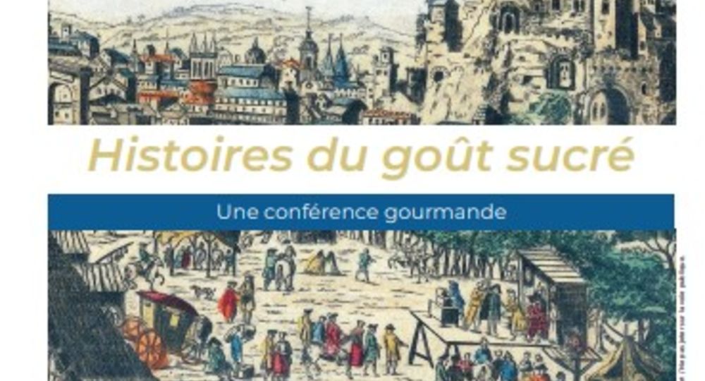 Conférence - Histoires du goût sucré_Beaucaire