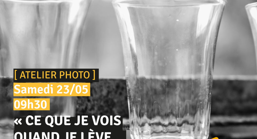 Atelier photo - Ce que je vois quand je lève les yeux_Saint-Quentin-la-Poterie