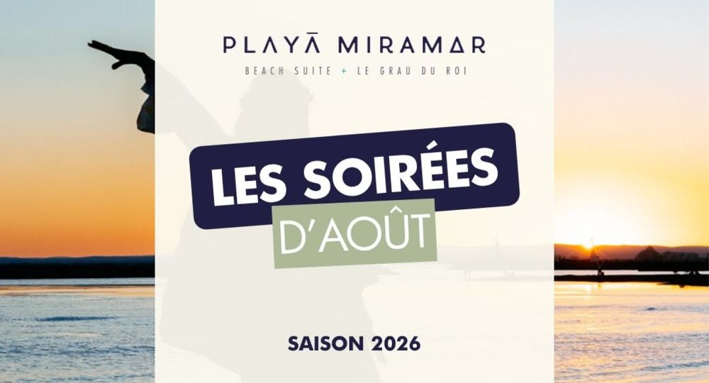 Les soirées du Playa Miramar_Le Grau-du-Roi