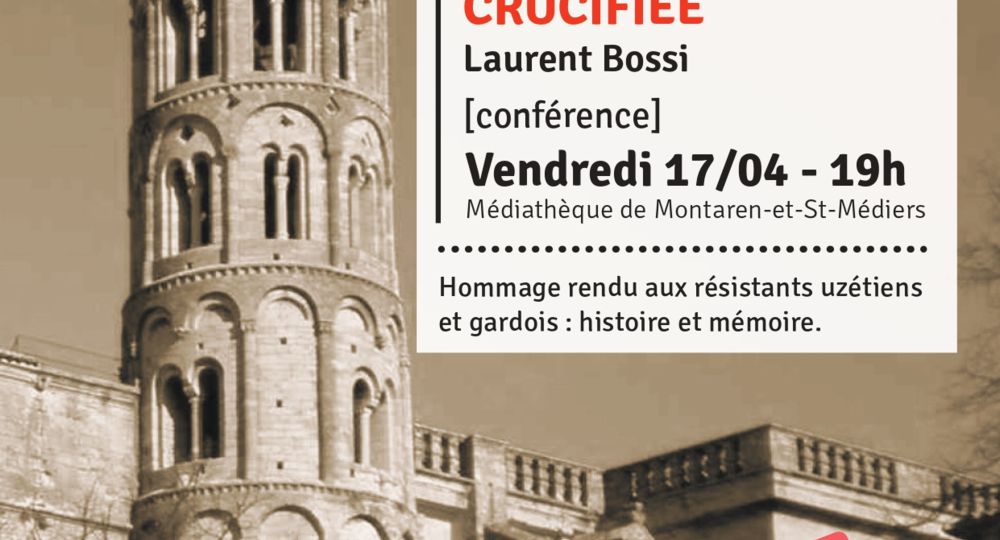 Conférence - Uzès la résistance crucifiée_Montaren-et-Saint-Médiers