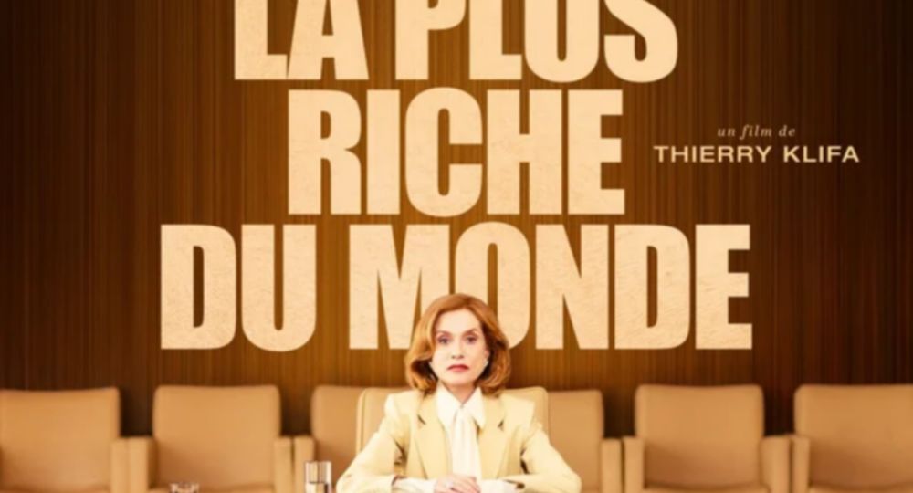 Film : La femme la plus riche du monde_Lasalle