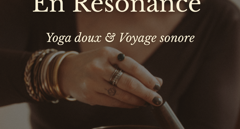 En résonance - Yoga doux & Voyage sonore_Villeneuve-lez-Avignon