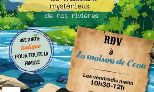 Animation nature - A la d&eacute;couverte de l'habitant myst&eacute;rieux de nos rivi&egrave;res