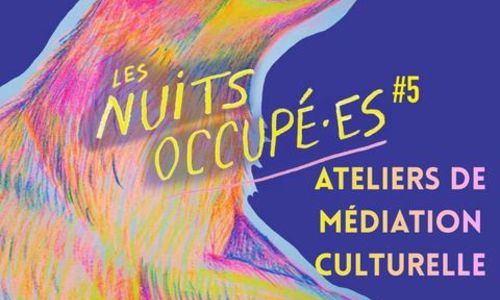 Festival Les Nuits Occup&eacute;&middot;es 2026 : ateliers de m&eacute;diation culturelle - Cuisine tes souvenirs