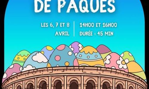 Chasse aux Oeufs aux Ar&egrave;nes de N&icirc;mes