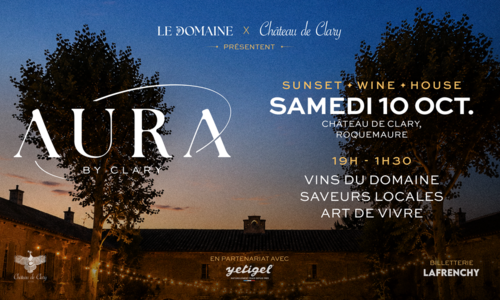 AURA by Clary - Le Domaine x Ch&acirc;teau de Clary
