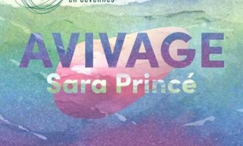Avivage, Exposition de Sarah Princ&eacute;