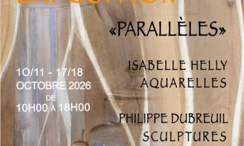 Exposition d&rsquo;aquarelles et de sculptures &laquo;Paralleles&raquo;