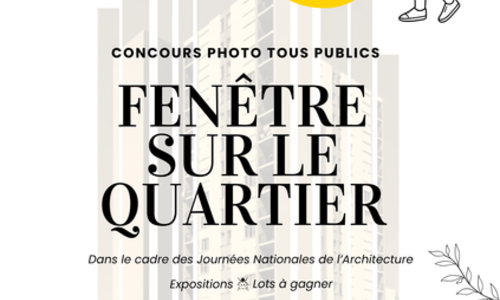 Concours photographique &laquo; Fen&ecirc;tre sur le quartier &raquo;.
