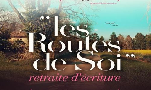 Retraite d'&eacute;criture - Les routes de soi