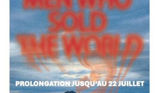 PROLONGATION - Exposition "Men who Sold the World" - Damien Fragnon