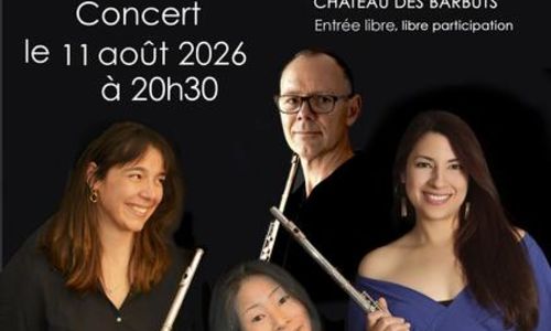 Concert les Fl&ucirc;tes enchanteuses - Ch&acirc;teau des Barbuts