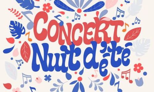 Concert &laquo;Nuit d'&eacute;t&eacute;&raquo;