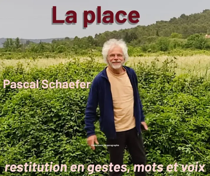 La Place, Restitution en Gestes, Mots et Voix