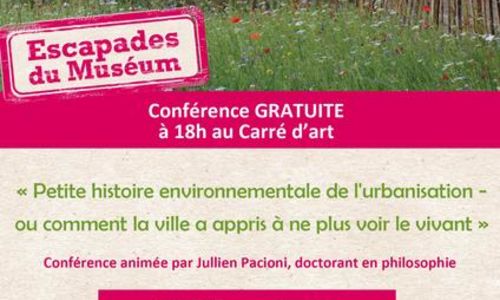 Les Escapades du Mus&eacute;um : "Petite histoire environnementale de l'urbanisation - ou comment la ville a appris &agrave; ne plus voir le vivant"