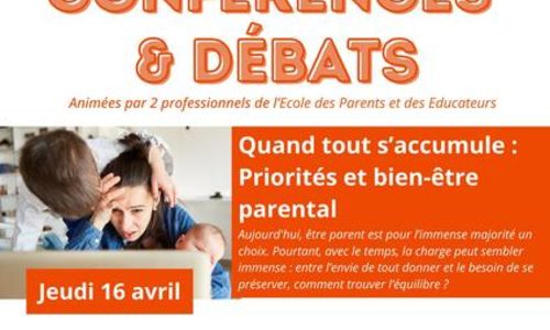 Report&eacute;e, date &agrave; d&eacute;finir: Conf&eacute;rence/ d&eacute;bat - Quand tout s&rsquo;accumule : priorit&eacute;s et bien-&ecirc;tre parental