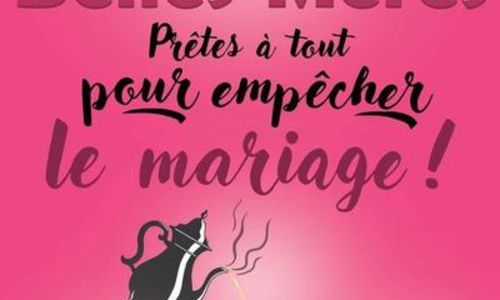 Festival de Th&eacute;&acirc;tre Uz&egrave;s en Sc&egrave;ne - Les belles-m&egrave;res pr&ecirc;tes &agrave; tout pour emp&ecirc;cher le mariage